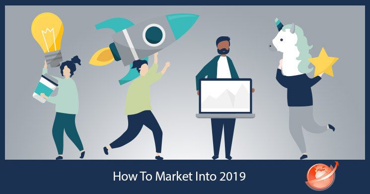 how-to-market-into-2019